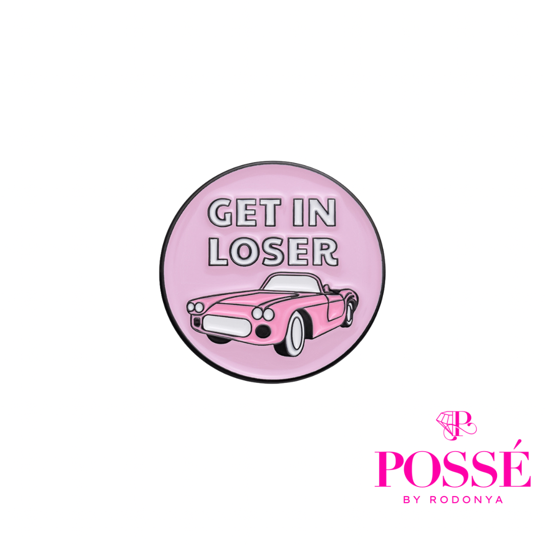 “GET IN LOSER” Mini Brooch